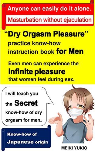 Dry Orgasm Pleasure Practice Know How Instruction Book For Men English