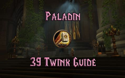 wow classic 39 twink paladin guide warcraft tavern