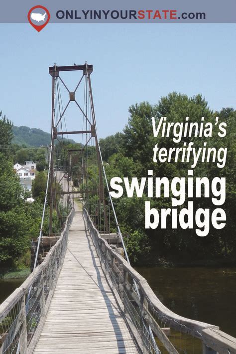 terrifying swinging bridge  virginia    stomach drop virginia attractions