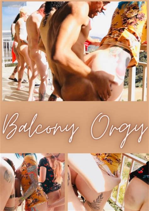 Balcony Orgy Streaming Video At Iafd Premium Streaming