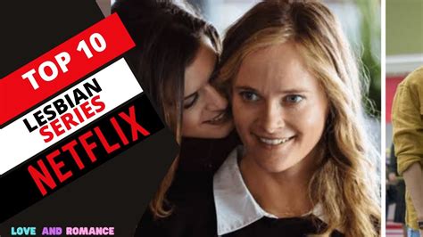 Top 10 Best Lesbian Tv Shows On Netflix To Watch 2020 Youtube
