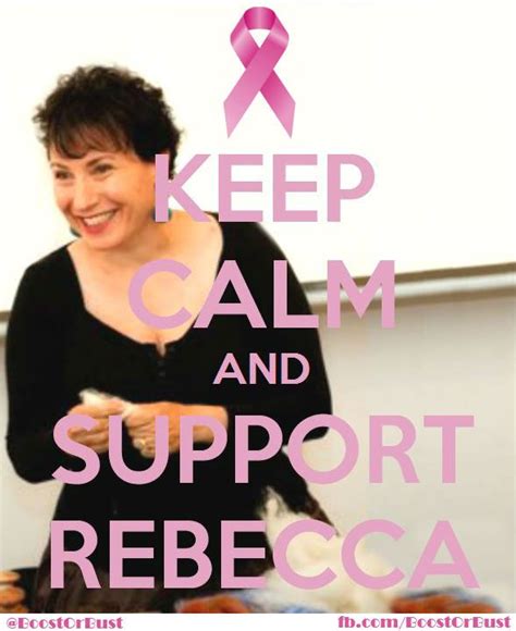 Keep Calm And Support Rebecca Thinkpink Breastcancer Kathy B Arp
