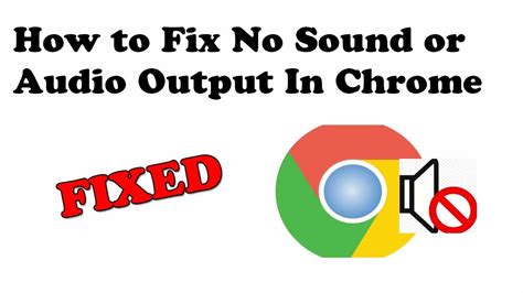 fix google chrome  sound  audio output youtube