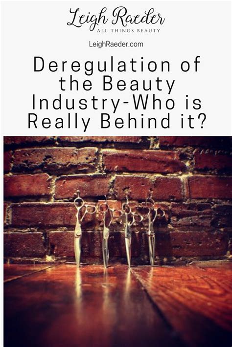 Deregulation Of The Beauty Industry Who Is Really Behind It