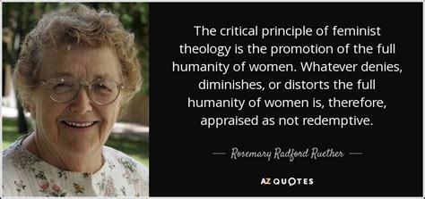 rosemary radford ruether quote the critical principle of feminist quotes feminism