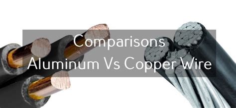 comparisons  aluminum  copper wire    electrical