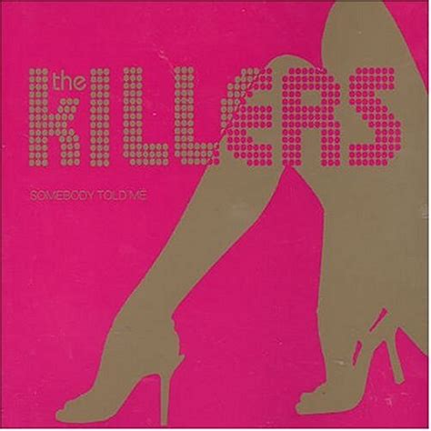 Somebody Told Me 2005 The Killers Albums Lyricspond