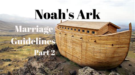 Noah S Ark Marriage Guidelines Pt 2 Marriage Missions