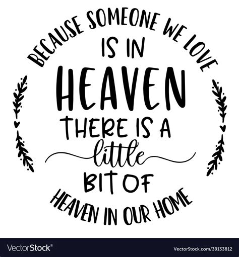 because someone we love is in heaven quotes vector image