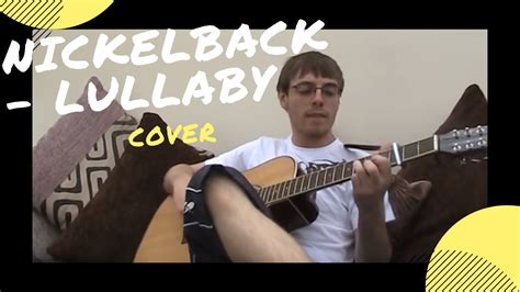 nickelback lullaby cover youtube