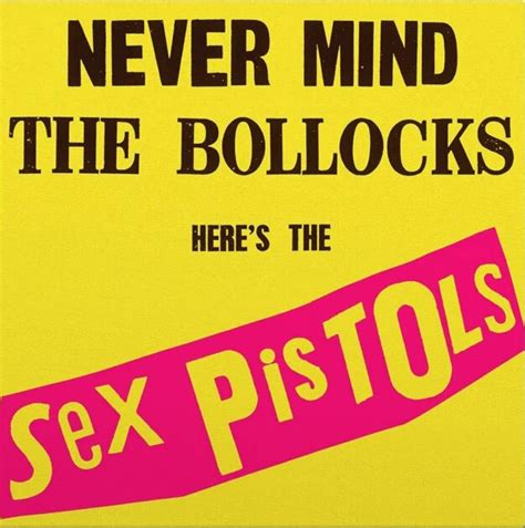 sex pistols never mind the bollocks here´s the sex