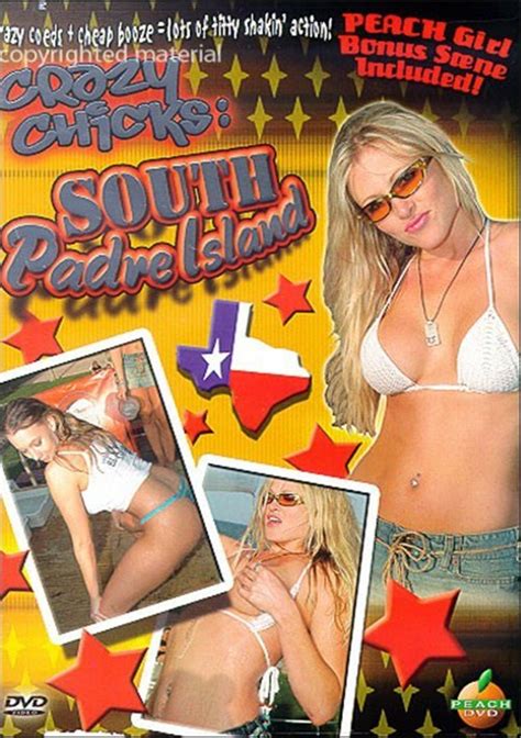 crazy chicks south padre island 2004 adult dvd empire