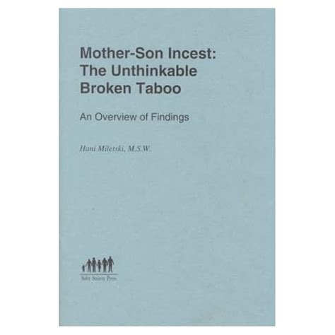 mother son incest the unthinkable broken taboo an overview of