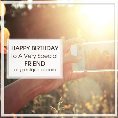 Happy Birthday To A Very Special Friend Free Birthday Cards