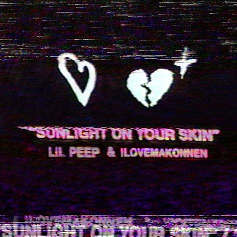 Lil Peep And Ilovemakonnen Sunlight On Your Skin Lyrics Genius Lyrics