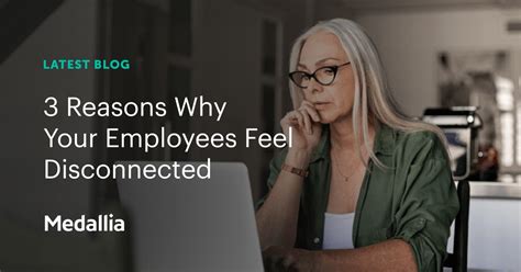 medallia  linkedin  reasons     disconnected   employees