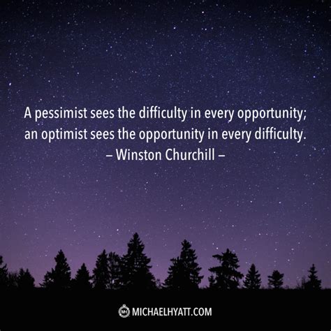 pessimist sees  difficulty   opportunity  optimist sees
