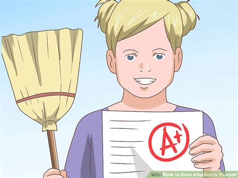 how to draw attention to yourself 15 steps with pictures