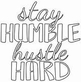 Coloring Pages Hustle Adult Humble Hard Unique Quotes Stay Quote Urban Threads Printable Book Urbanthreads Tattoo Sheets Embroidery Awesome Designs sketch template