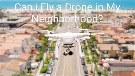 fly  drone   neighborhood quick guide