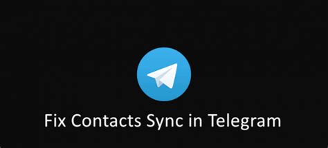delete  contact  telegram fix sync problems  android