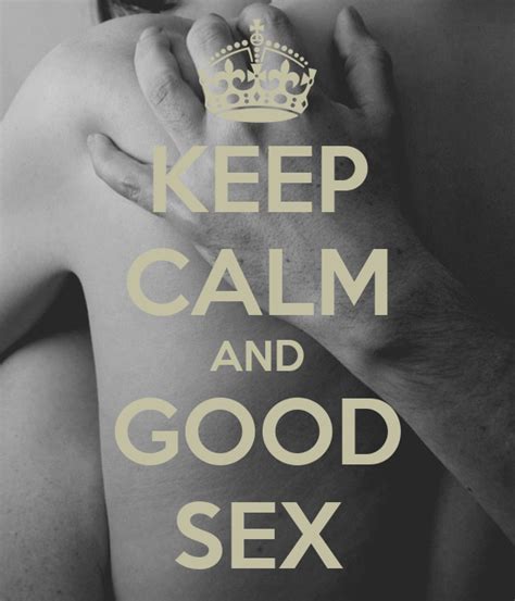 Keep Calm And Good Sex Poster Andre Keep Calm O Matic