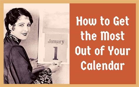How To Get The Most Out Of Your Calendar Nir And Far