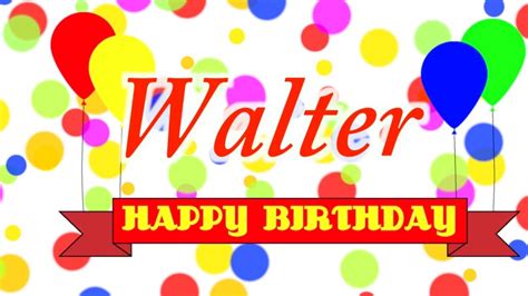 happy birthday walter song youtube