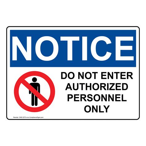 notice sign   enter authorized personnel  sign osha