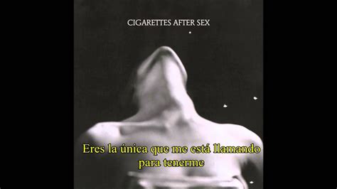 Cigarettes After Sex Dreaming Of You Traducida Al Español Youtube