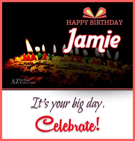 happy birthday jamie azbirthdaywishescom