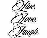 Coloring Live Laugh Pages Printable Getcolorings sketch template