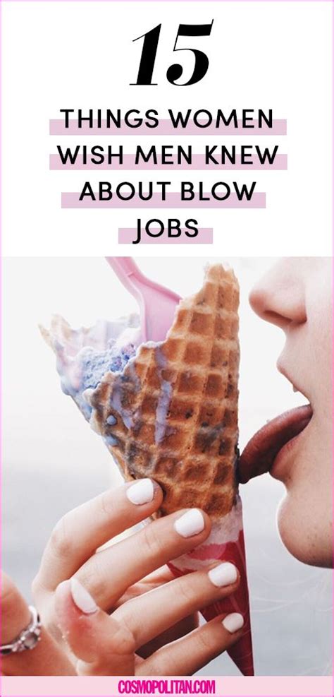 15 things women wish men knew about blow jobs