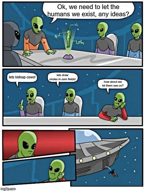 alien meeting suggestion meme imgflip