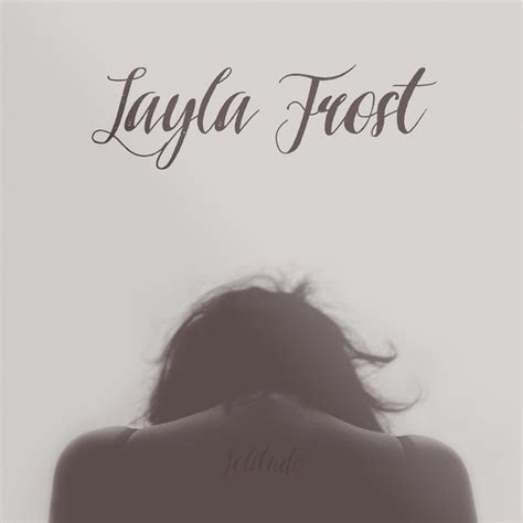Layla Frost Layla Frost Lyrics And Tracklist Genius