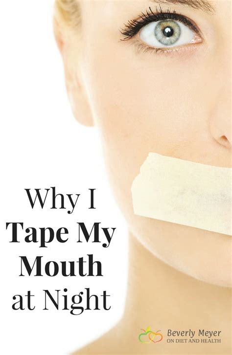 5 Reasons I Tape My Mouth At Night