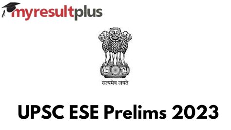 Upsc Ese 2023 Prelims Date Announced Check Exam Schedule Here Upsc