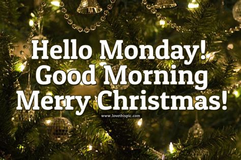 monday good morning merry christmas pictures
