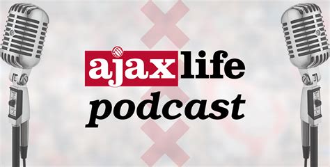 de ajax life podcast supportersvereniging ajax