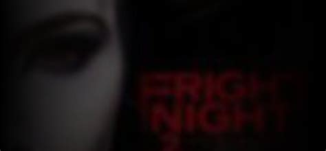 Hottest Fright Night 2 Nudity Watch Clips And See Pics Mr