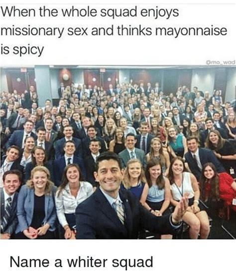 When The Whole Squad Enjoys Missionary Sex And Thinks Mayonnaise Is