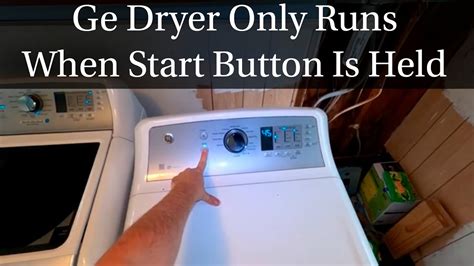 ge dryer  works   hold start button youtube
