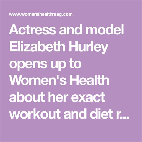 Elizabeth Hurley Shared The Diet Secrets That Keep Her Feeling