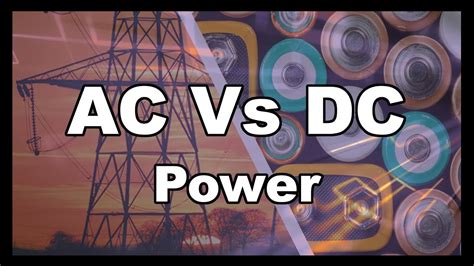 Difference Between Ac Vs Dc Power Youtube