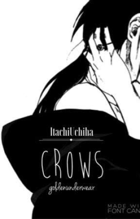 itachi uchiha crows oneshot wattpad