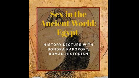 sex in the ancient world egypt part 2 in my series on sex in the