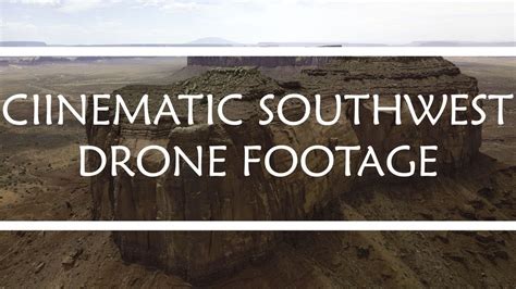 cinematic southwest drone footage dji mavic pro  youtube