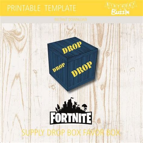 printable fortnite supply drop favor box birthday buzzin favor