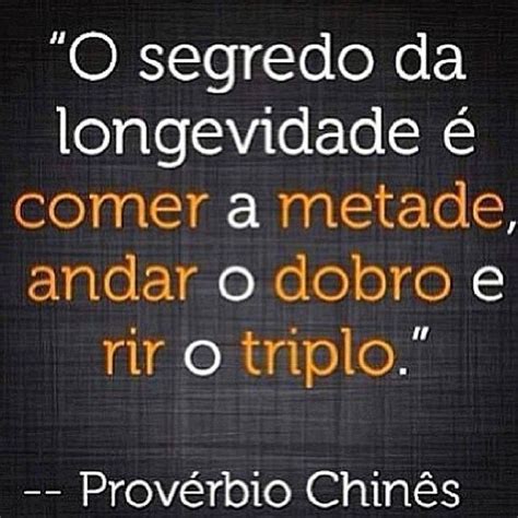 o segredo da longevidade frase para facebook