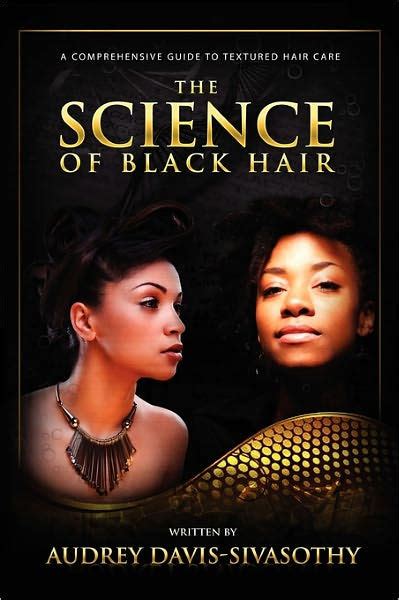The Science Of Black Hair By Audrey Davis Sivasothy Paperback Barnes